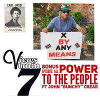 Bonus Episode: ALL Power To The People Ft John Bunchy Crear