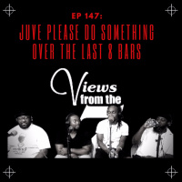 Ep 147: Juve Please Do Something Over the Last 8 Bars