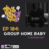 Ep 184 Group Home Baby Ft @5ft4JoviJov