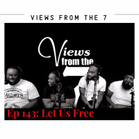 Ep 143: Let Us Free!