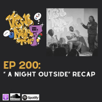 Ep 200: A Night Outside Recap
