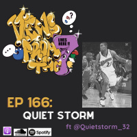 Ep 166: Quiet Storm Ft @quietstorm_32