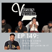 Ep 149 This Is The Chris Chris Show We Just Livin In It ft @Chris_Benjii