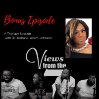 Bonus Episode: Views From Therapy ft @Got_Intimacy