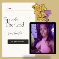 Ep 226 The Grid Ft @toysaidso