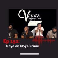 Ep 152: Mayo On Mayo Crime