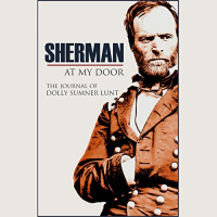 Sherman at My Door (Annotated) Audiobook by Dolly Sumner Lunt