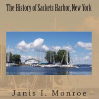 The History of Sackets Harbor, New York Audiobook by Janis I. Monroe