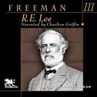 R. E. Lee: Volume Three Audiobook by Douglas Southall Freeman