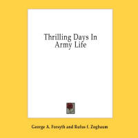 Thrilling Days in Army Life Audiobook by George A. Forsyth