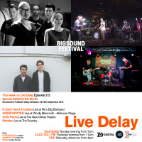 Live Delay - Ep 212 - BIGSOUND 2016 Special - Week 2