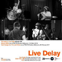 Live Delay - Ep 198 - Xylouris White Cash Savage And The Last Drinks