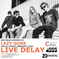 Live Delay - Ep 427 - Lazy Guns