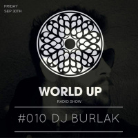 World Up - Radio Show / Dj Burlak #010
