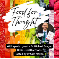 Food for Thought - Brain-Healthy Foods with Dr Michael Greger