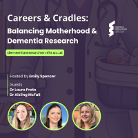 Careers  Cradles: Balancing Motherhood  Dementia Research