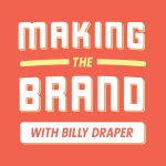 Making The Brand With Billy Draper