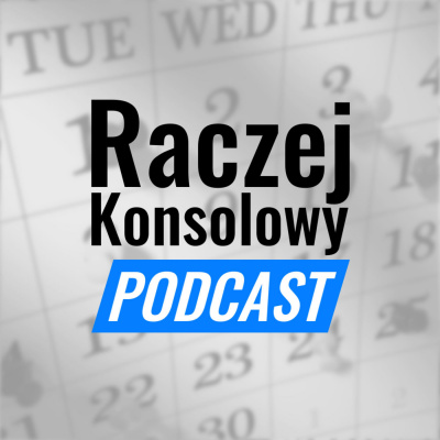 Raczejkonsolowy Podcast