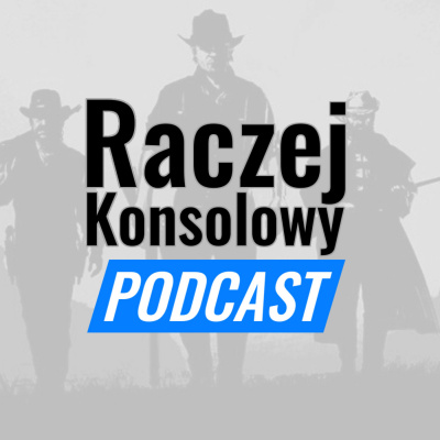 Raczejkonsolowy Podcast