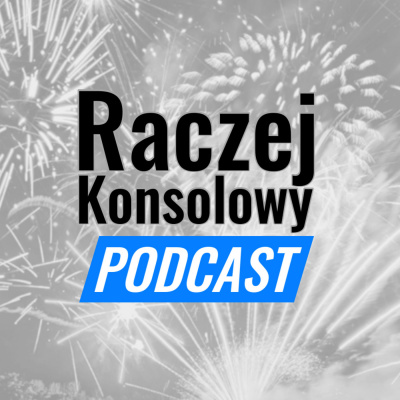 Raczejkonsolowy Podcast