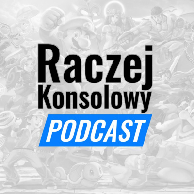 Raczejkonsolowy Podcast