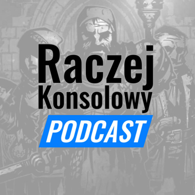 Raczejkonsolowy Podcast