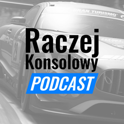Raczejkonsolowy Podcast