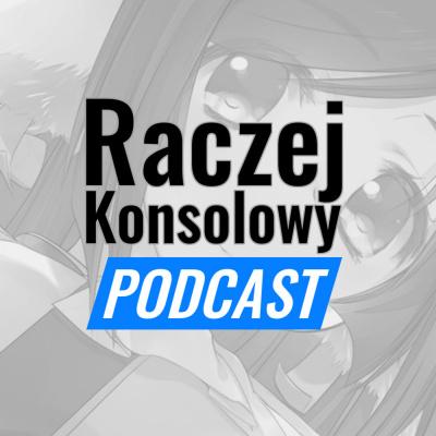Raczejkonsolowy Podcast