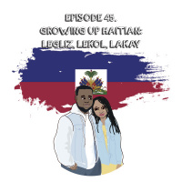 Episode 45 | Growing Up Haitian: Lekol Legliz Lakay