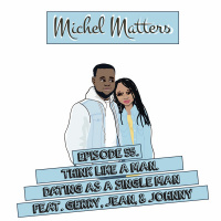 Episode 55 | Think Like A Man. Dating As A Single Man Feat. Gerry, Jean, amp Johnny