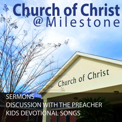 Church Of Christ At Milestone Sermons
