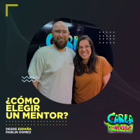 S4 Ep81: ¿Cómo elegir un mentor? - Pablin Gómez | CARLA IN DA HOUSE