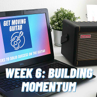 Building Momentum - Get Moving Guitar - Week 6 - 191