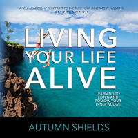 Living Your Life Alive Audiobook by Autumn Shields