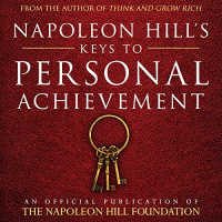 Napoleon Hills Keys to Personal Achievement: An Official Publication of The Napoleon Hill Foundation Audiobook by Napoleon Hill Foundation