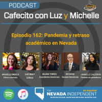 Cafecito con Luz y Michelle Episodio 162: Pandemia y retraso académico en Nevada