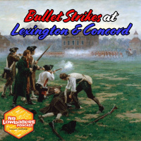 No Lowballers - New Research Into ‘The Shot Heard ‘Round the World’