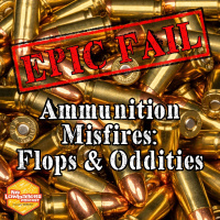 No Lowballers - Ammunition Misfires: Flops and Oddities
