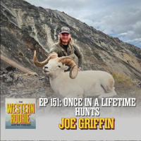 Western Rookie - Once-in-a-Lifetime Hunts w/ Joe Griffin