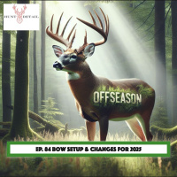 Hunt Detail - Bow Setup  Changes for 2025