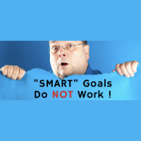 Forget SMART! Big Hairy Arsed Audacious GoalsDeliver Great Outcomes