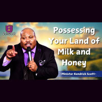 Possessing the Land of Milk and Honey