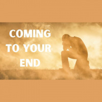 Coming to Your End