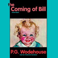 The Coming of Bill Audiobook by P. G. Wodehouse