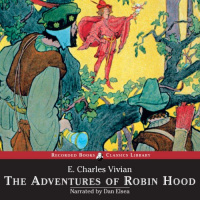 The Adventures of Robin Hood Audiobook by E. Charles Vivian
