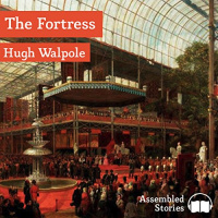 The Fortress Audiobook by Hugh Walpole