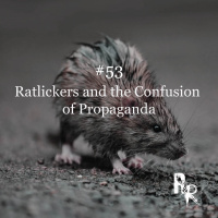 Rat Lickers and the Confusion of Propaganda