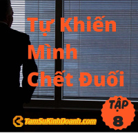 Tự Khiến Mình Chết Đuối - Tâm Sự Kinh Doanh #8