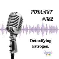 #382 Estrogen Detoxification.