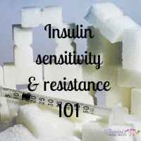#120 Insulin sensitivity and resistance 101